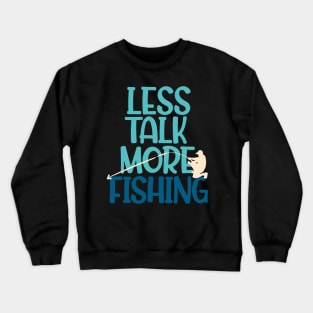 Fishing Quote Angling Fisherman Gift Crewneck Sweatshirt